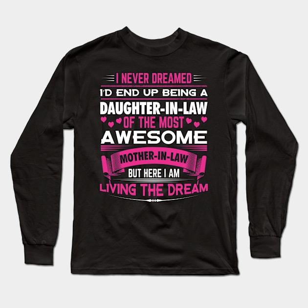 Being A Daughter-In-Law | Gift Idea Long Sleeve T-Shirt by Streetwear KKS